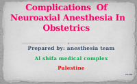 Neuroaxial Anesthesia Complications.pptx